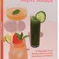 NEW Super Tonics Cookbook  (Smoothies, tonics, teas)